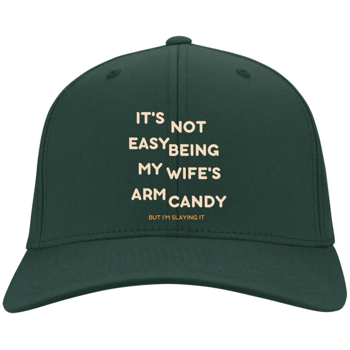 Being My Wife's Arm Candy -- Embroidered Twill Cap