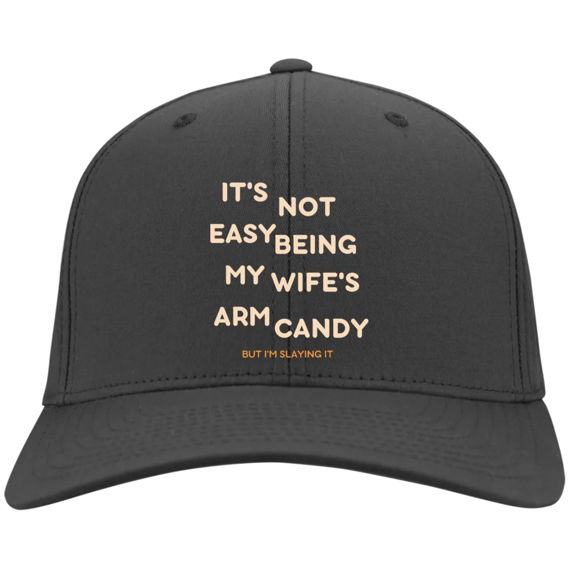 Being My Wife's Arm Candy -- Embroidered Twill Cap