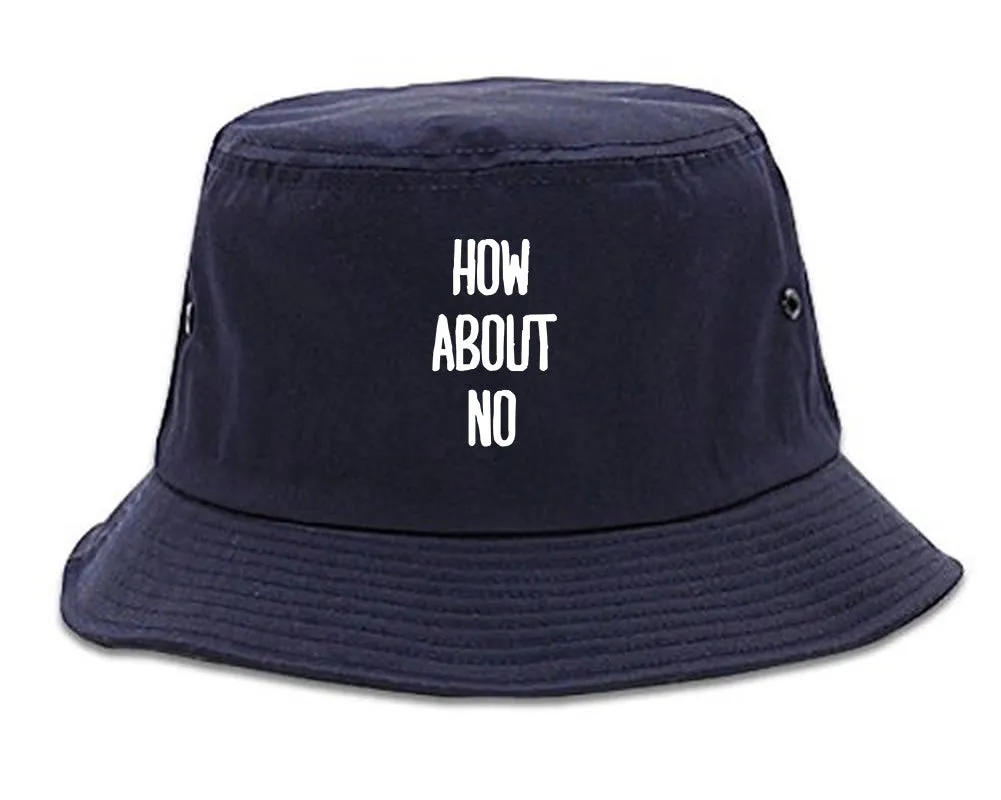 How About No Bucket Hat